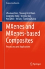 MXenes and MXenes-based Composites : Processing and Applications - eBook
