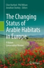 The Changing Status of Arable Habitats in Europe : A Nature Conservation Review - eBook
