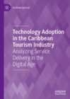 Technology Adoption in the Caribbean Tourism Industry : Analyzing Service Delivery in the Digital Age - eBook