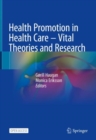 Health Promotion in Health Care - Vital Theories and Research - eBook