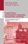 Security, Privacy, and Anonymity in Computation, Communication, and Storage : 13th International Conference, SpaCCS 2020, Nanjing, China, December 18-20, 2020, Proceedings - eBook