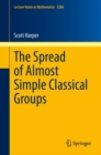 The Spread of Almost Simple Classical Groups - eBook
