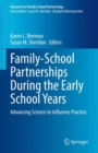 Family-School Partnerships During the Early School Years : Advancing Science to Influence Practice - eBook