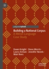 Building a National Corpus : A Welsh Language Case Study - eBook