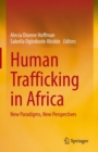 Human Trafficking in Africa : New Paradigms, New Perspectives - eBook
