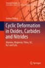 Cyclic Deformation in Oxides, Carbides and Nitrides : Alumina, Magnesia, Yttria, SiC, B4C and Si3N4 - eBook