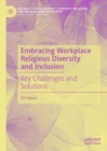 Embracing Workplace Religious Diversity and Inclusion : Key Challenges and Solutions - eBook