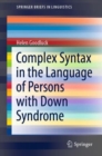 Complex Syntax in the Language of Persons with Down Syndrome - eBook