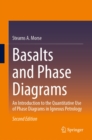 Basalts and Phase Diagrams : An Introduction to the Quantitative Use of Phase Diagrams in Igneous Petrology - eBook