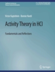 Activity Theory in HCI : Fundamentals and Reflections - eBook