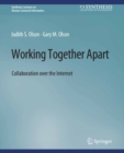 Working Together Apart : Collaboration over the Internet - eBook