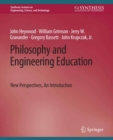 Philosophy and Engineering Education : New Perspectives, An Introduction - eBook