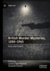 British Murder Mysteries, 1880-1965 : Facts and Fictions - eBook