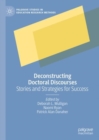 Deconstructing Doctoral Discourses : Stories and Strategies for Success - eBook