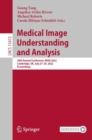 Medical Image Understanding and Analysis : 26th Annual Conference, MIUA 2022, Cambridge, UK, July 27-29, 2022, Proceedings - eBook