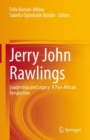 Jerry John Rawlings : Leadership and Legacy: A Pan-African Perspective - eBook