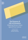 The Purpose of Life in Economics : Weighing Human Values Against Pure Science - eBook
