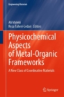 Physicochemical Aspects of Metal-Organic Frameworks : A New Class of Coordinative Materials - eBook