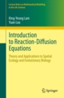 Introduction to Reaction-Diffusion Equations : Theory and Applications to Spatial Ecology and Evolutionary Biology - eBook