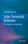Solar-Terrestrial Relations : From Solar Activity to Heliobiology - eBook