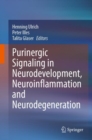 Purinergic Signaling in Neurodevelopment, Neuroinflammation and Neurodegeneration - eBook
