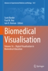 Biomedical Visualisation : Volume 16 - Digital Visualisation in Biomedical Education - eBook