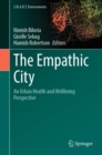 The Empathic City : An Urban Health and Wellbeing Perspective - eBook