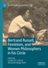 Bertrand Russell, Feminism, and Women Philosophers in his Circle - eBook