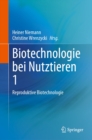 Biotechnologie bei Nutztieren 1 : Reproduktive Biotechnologie - eBook