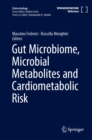 Gut Microbiome, Microbial Metabolites and Cardiometabolic Risk - eBook