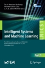 Intelligent Systems and Machine Learning : First EAI International Conference, ICISML 2022, Hyderabad, India, December 16-17, 2022, Proceedings, Part I - eBook