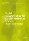 Digital Transformation for Fashion and Luxury Brands : Theory and Practice - eBook