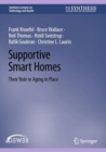 Supportive Smart Homes : Their Role in Aging in Place - eBook