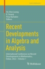 Recent Developments in Algebra and Analysis : International Conference on Recent Developments in Mathematics, Dubai, 2022 - Volume 1 - eBook