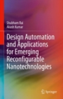 Design Automation and Applications for Emerging Reconfigurable Nanotechnologies - eBook