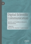 Digital Scientific Communication : Identity and Visibility in Research Dissemination - eBook