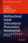 Multifunctional Hybrid Semiconductor Photocatalyst Nanomaterials : Application on Health, Energy and Environment - eBook