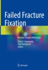 Failed Fracture Fixation : Revision Surgery Made Easy - eBook