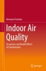 Indoor Air Quality : Occurrence and Health Effects of Contaminants - eBook