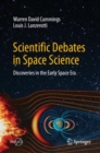 Scientific Debates in Space Science : Discoveries in the Early Space Era - eBook