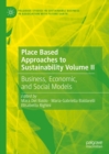 Place Based Approaches to Sustainability Volume II : Business, Economic, and Social Models - eBook
