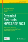 Extended Abstracts MWCAPDE 2023 : Methusalem Workshop on Classical Analysis and Partial Differential Equations - eBook