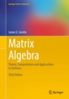 Matrix Algebra : Theory, Computations and Applications in Statistics - eBook