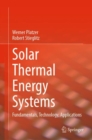 Solar Thermal Energy Systems : Fundamentals, Technology, Applications - eBook