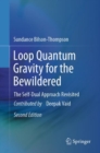 Loop Quantum Gravity for the Bewildered : The Self-Dual Approach Revisited - eBook