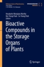 Bioactive Compounds in the Storage Organs of Plants - eBook