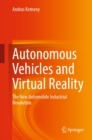 Autonomous Vehicles and Virtual Reality : The New Automobile Industrial Revolution - eBook