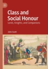 Class and Social Honour : Lords, Knights, and Companions - eBook