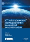 ICC Jurisprudence and the Development of International Humanitarian Law - eBook