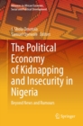 The Political Economy of Kidnapping and Insecurity in Nigeria : Beyond News and Rumours - eBook